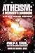 Atheism: A Beginnerýs Handbook: All you wanted to know about atheism and why