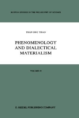 Phenomenology and Dialectical Materialism (Boston Studies in the Philosophy and History of Science, 49)