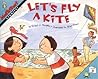 Let's Fly a Kite: A MathStart Picture Book Teaching Symmetry and Cooperation for Kids (Ages 6-10) Let's Fly a Kite: A MathStart Picture Book Teaching Symmetry and Cooperation for Kids (Ages 6-10)