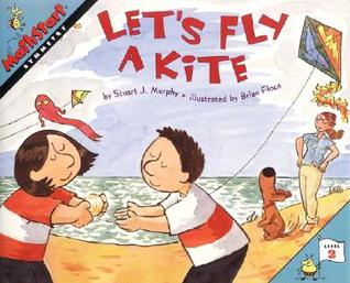 Let's Fly a Kite: A MathStart Picture Book Teaching Symmetry and Cooperation for Kids (Ages 6-10)