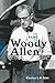 The Films of Woody Allen by Charles L.P. Silet