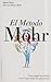 El método Mohr (Spanish Edition)