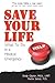 Save Your Life...: What To ...