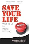 Save Your Life...: What To Do in a Medical Emergency