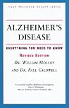 Alzheimer's Disease: Everything You Need to Know (Your Personal Health) Alzheimer's Disease: Everything You Need to Know (Your Personal Health)