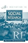 An Invitation to Social Research An Invitation to Social Research