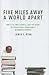 Five Miles Away, A World Apart: One City, Two Schools, and the Story of Educational Opportunity in Modern America