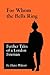 For Whom The Bells Ring: Further Tales of a London Fireman