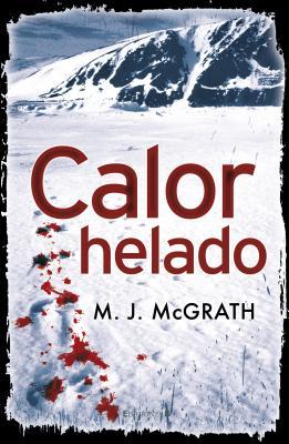 Portada de Calor Helado, de M.J. McGrath