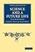 Science and a Future Life: with Other Essays (Cambridge Library Collection - Spiritualism and Esoteric Knowledge)