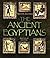 The Ancient Egyptians (People of the Ancient World)