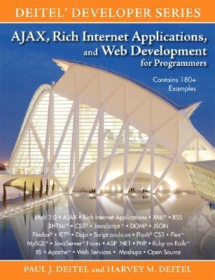 AJAX, Rich Internet Applications, and Web Development for Programmers (Deitel Developer)