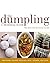 The Dumpling: A Seasonal Guide