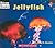 Jellyfish (Welcome Books, Ocean Life)