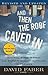And Then the Roof Caved In: How Wall Street's Greed and Stupidity Brought Capitalism to Its Knees