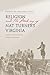 Religion and the Making of Nat Turner's Virginia: Baptist Community and Conflict, 1740-1840 (The American South Series)
