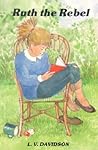 Ruth the Rebel (Gateway Books)