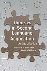 Processing Instruction: Theory， Research， and Commentary (Second Language Acquisition Research Theoretical and Methodological Issues) (Second Language Acquisition Research Series) Vanpatten， Bill Theories in Second Language Acquisition: An Introduction by Bill