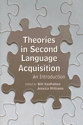 Theories in Second Language Acquisition: An Introduction (Second Language Acquisition Research Series)