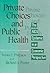 Private Choices and Public Health: The AIDS Epidemic in an Economic Perspective