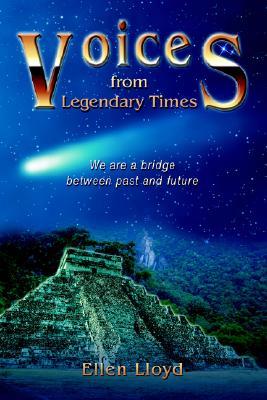 Voices from Legendary Times: We are a bridge between past and future (Paperback)