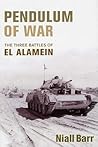 Pendulum of War: The Three Battles of El Alamein Pendulum of War: The Three Battles of El Alamein