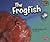 The Frogfish (Pebble Plus: Weird Animals)