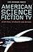 American Science Fiction TV...