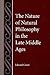 The Nature of Natural Philosophy in the Late Middle Ages by Edward Grant