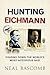 Hunting Eichmann