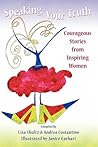 Speaking Your Truth: Courageous Stories from Inspiring Women