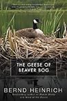 The Geese of Beaver Bog by Bernd Heinrich