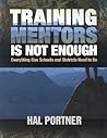Training Mentors Is Not Enough: Everything Else Schools and Districts Need to Do
