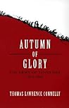 Autumn of Glory by Thomas Lawrence Connelly