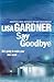 Say Goodbye by Lisa Gardner
