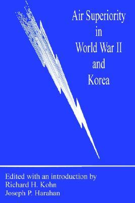 Air Superiority in World War II and Korea (Paperback)