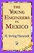 The Young Engineers in Mexi...