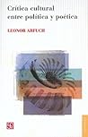 Crítica cultural entre política y poética (Spanish Edition)