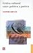 Crítica cultural entre política y poética (Spanish Edition)