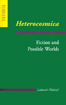 Heterocosmica: Fiction and Possible Worlds (Parallax: Re-visions of Culture and Society)