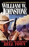 Hell Town by William W. Johnstone Hell Town by William W. Johnstone