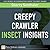 Creepy Crawler Insect Insights