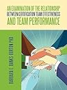 An Examination of the Relationship between Certification Team Effectiveness and Team Performance