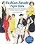 Fashion Parade Paper Dolls: 4 Decades of Great Designs, from 1960 to 2000