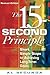 The 15-Second Principle: Sh...