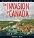 The Invasion of Canada by Ronald J. Dale