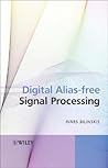 Digital Alias-free Signal Processing Digital Alias-free Signal Processing