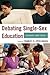 Debating SingleSex Educatio...