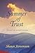 Summer Of Trust: Based On A...