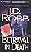 Betrayal in Death (In Death...